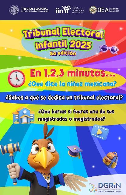 El TEPJF y el IIN-OEA convocan a la 8ª edición del Tribunal Electoral Infantil 2025: “En 1, 2, 3 minutos… ¿Qué dice la niñez mexicana?”