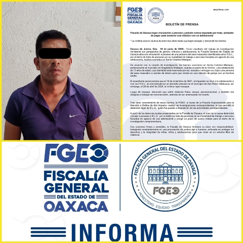 Fiscalía de Oaxaca logra vinculación a proceso y prisión contra imputado por trata, señalado de pagar para sostener una relación con un adolescente.- clamorsocial.com