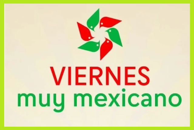 Programa "Viernes muy Mexicano" para promover el consumo de productos nacionales Foto: internet