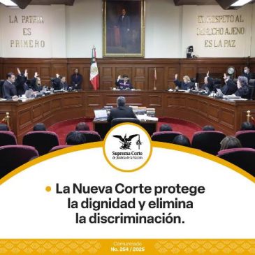LA NUEVA CORTE PROTEGE LA DIGNIDAD Y ELIMINA LA DISCRIMINACIÓN